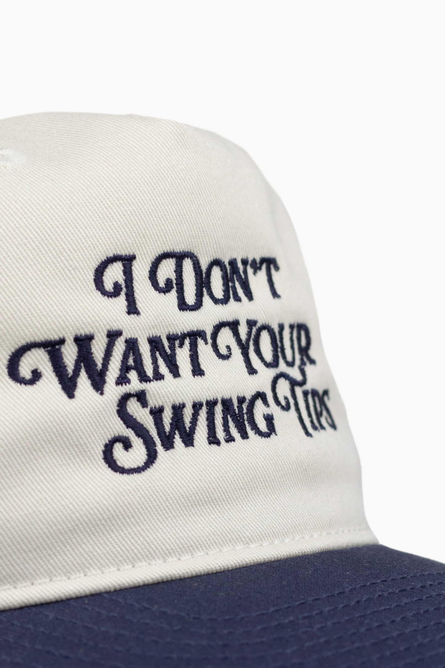 I Dont Want Your Swing Tips Hat