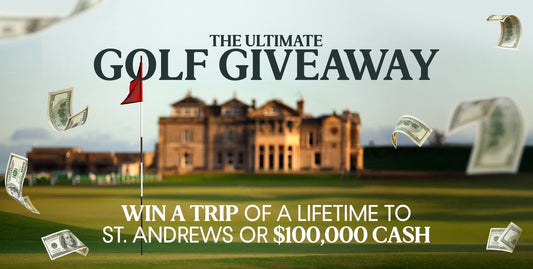 The Ultimate Golf Giveaway: Win a Luxury U.K. Golf Tour or $100K Cash